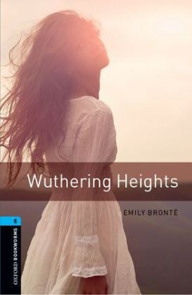 Wuthering Heights Level 5 Oxford Bookworms Library - Emily Bronte
