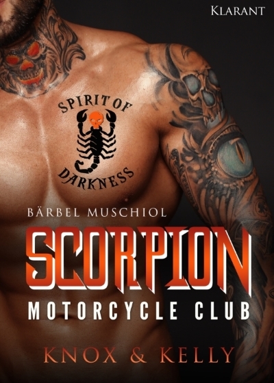 Scorpion Motorcycle Club. Knox und Kelly - Bärbel Muschiol