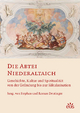 Die Abtei Niederaltaich: Geschichte, Kultur und Spiritualität von der Gründung bis zur Säkularisation