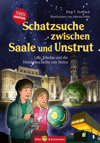 Schatzsuche zwischen Saale und Unstrut - Lilly, Nikolas und die Himmelscheibe von Nebra - Jörg F. Nowack