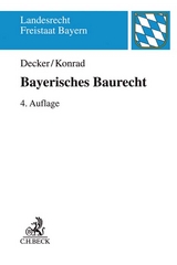 Bayerisches Baurecht - Decker, Andreas; Konrad, Christian