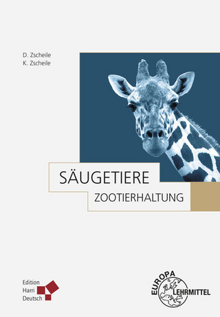 Zootierhaltung: Säugetiere - Diether Zscheile; Karin Zscheile