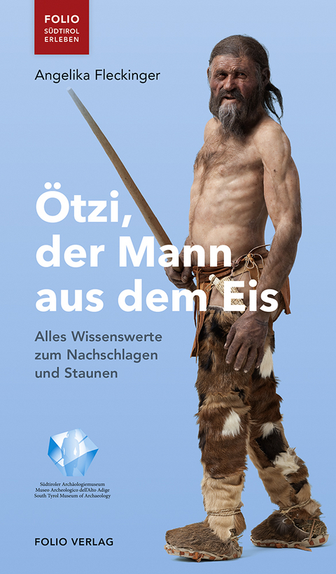 Ötzi, der Mann aus dem Eis - Angelika Fleckinger