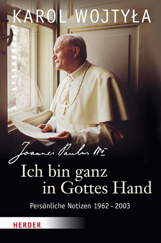 Ich bin ganz in Gottes Hand - Johannes Paul II.