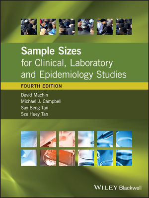 Sample Sizes for Clinical, Laboratory and Epidemiology Studies - David MacHin