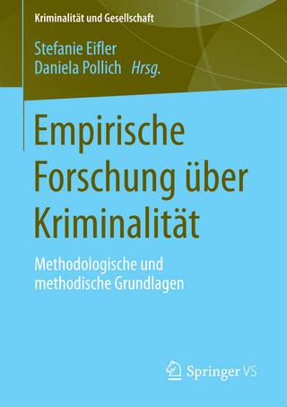 Empirische Forschung über Kriminalität - Stefanie Eifler; Daniela Pollich