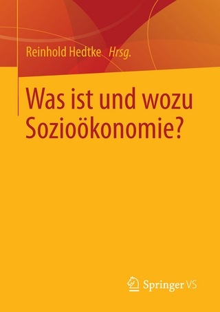 Was ist und wozu Sozioökonomie? - Reinhold Hedtke