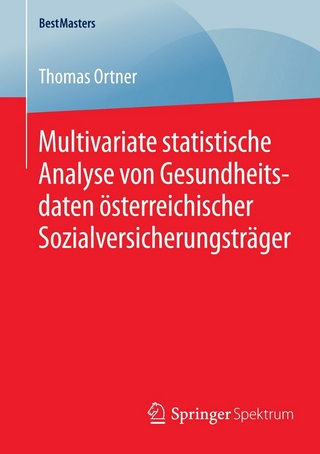 Multivariate statistische Analyse von Gesundheitsdaten österreichischer Sozialversicherungsträger - Thomas Ortner