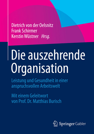 Die auszehrende Organisation - Dietrich von der Oelsnitz; Frank Schirmer; Kerstin Wüstner
