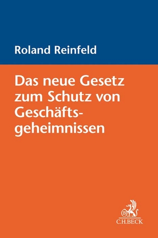 Das neue Gesetz zum Schutz von Geschäftsgeheimnissen - Roland Reinfeld