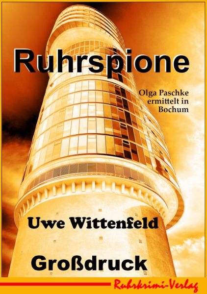 Ruhrspione Großdruck - Uwe Wittenfeld