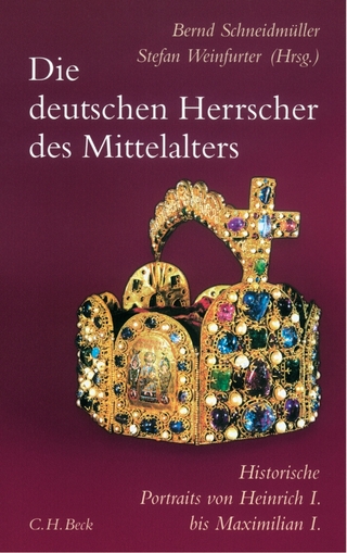 Die deutschen Herrscher des Mittelalters - Bernd Schneidmüller; Stefan Weinfurter
