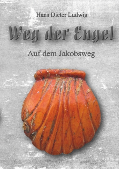 Weg der Engel - Hans Dieter Ludwig