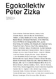 Peter Zizka. Egokollektiv