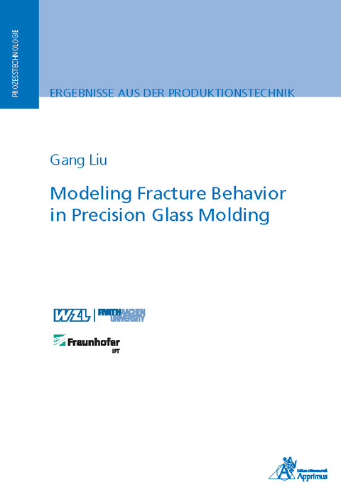 Modeling Fracture Behavior in Precision Glass Molding - Gang Liu