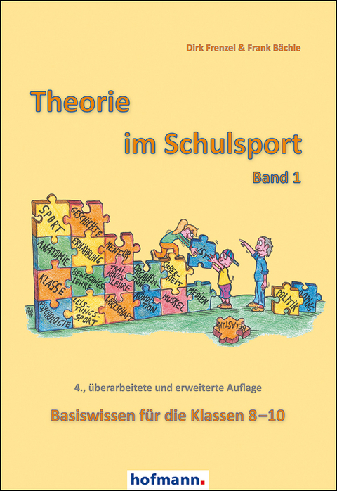 Theorie im Schulsport - Band 1 - Frank Bächle, Dirk Frenzel