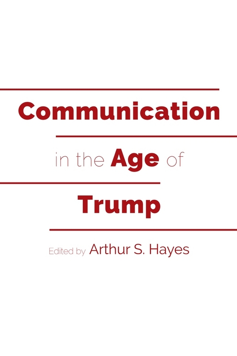Communication in the Age of Trump - 