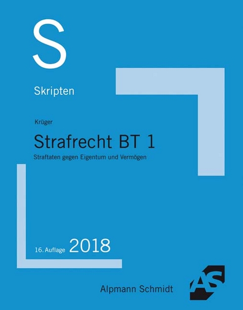 Skript Strafrecht BT 1 - Rolf Krüger