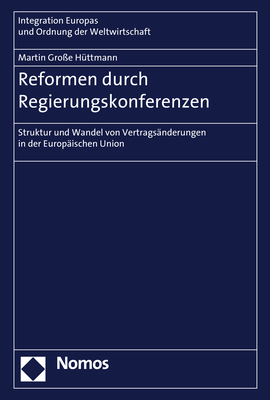 Reformen durch Regierungskonferenzen - Martin Große Hüttmann
