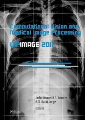 Computational Vision and Medical Image Processing: VipIMAGE 2011 - R.M. Natal Jorge; Joao Manuel R.S. Tavares