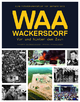 WAA Wackersdorf - Vor und hinter dem Zaun: Eine Fotodokumentation von Gerhard Götz