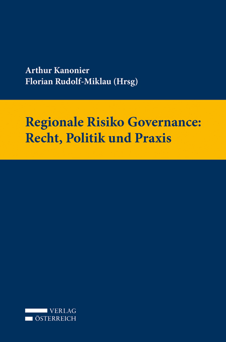 Regionale Risiko Governance: Recht, Politik und Praxis - 