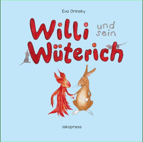 Willi und sein Wüterich - Eva Orinsky