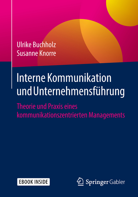 Interne Kommunikation und Unternehmensführung - Ulrike Buchholz, Susanne Knorre