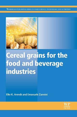 Cereal Grains for the Food and Beverage Industries - Elke K Arendt; Emanuele Zannini