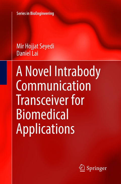 A Novel Intrabody Communication Transceiver for Biomedical Applications - Mir Hojjat Seyedi, Daniel Lai