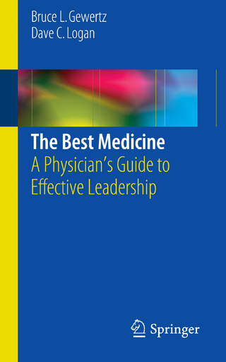 The Best Medicine - Bruce L. Gewertz; Dave C. Logan