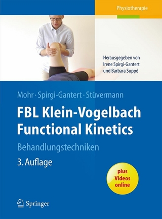 FBL Klein-Vogelbach Functional Kinetics Behandlungstechniken - Gerold Mohr; Irene Spirgi-Gantert; Irene Spirgi-Gantert; Barbara Suppé; Ralf Stüvermann