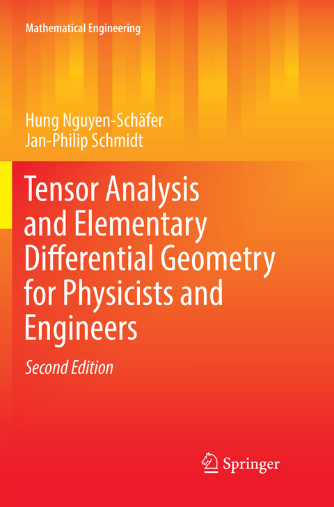 Tensor Analysis and Elementary Differential Geometry for Physicists and Engineers - Hung Nguyen-Schäfer, Jan-Philip Schmidt