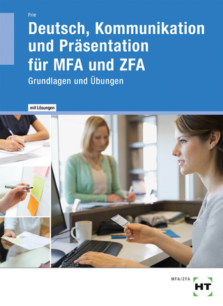 Deutsch, Kommunikation und Präsentation für MFA und ZFA - Georg Frie