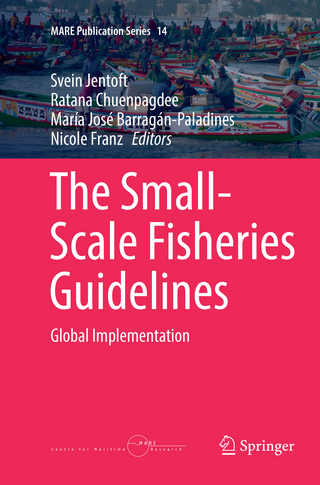 The Small-Scale Fisheries Guidelines - Svein Jentoft; Ratana Chuenpagdee; María José Barragán-Paladines; Nicole Franz
