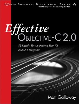 Effective Objective-C 2.0 - Matt Galloway