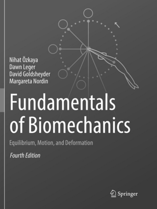 Fundamentals of Biomechanics - Nihat Özkaya; Dawn Leger; David Goldsheyder; Margareta Nordin