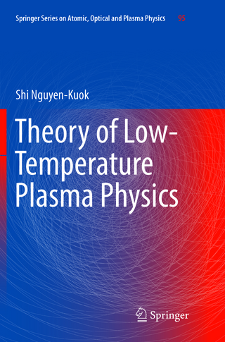 Theory of Low-Temperature Plasma Physics - Shi Nguyen-Kuok