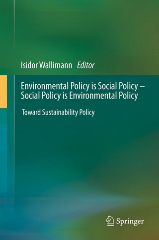 Environmental Policy is Social Policy ? Social Policy is Environmental Policy - Isidor Wallimann
