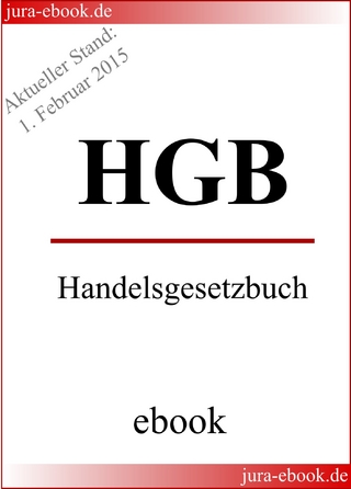 HGB - Handelsgesetzbuch - Aktueller Stand: 1. Februar 2015