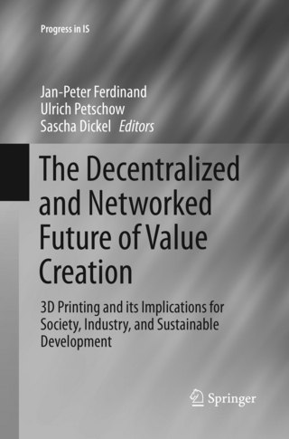 The Decentralized and Networked Future of Value Creation - Jan-Peter Ferdinand; Ulrich Petschow; Sascha Dickel
