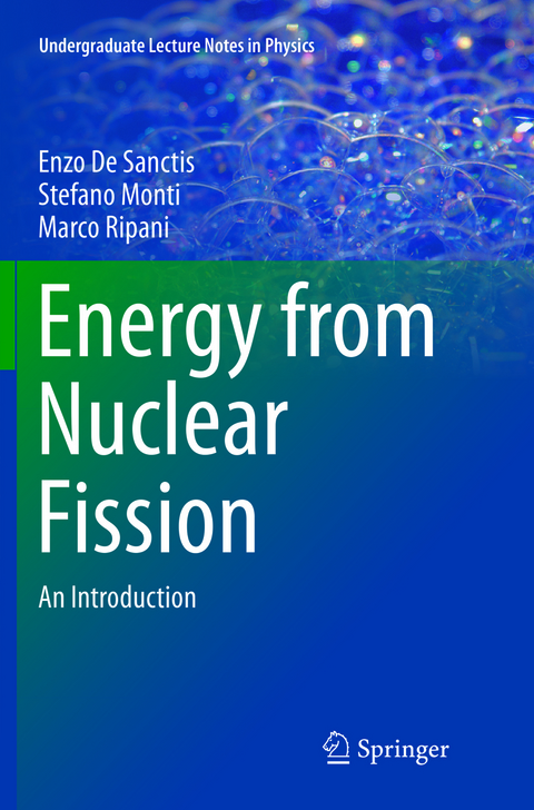 Energy from Nuclear Fission - Enzo De Sanctis, Stefano Monti, Marco Ripani
