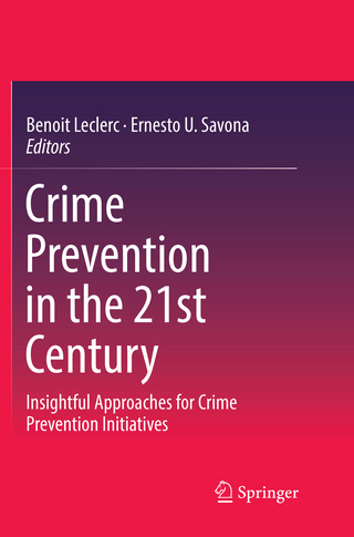 Crime Prevention in the 21st Century - Benoit Leclerc; Ernesto U. Savona