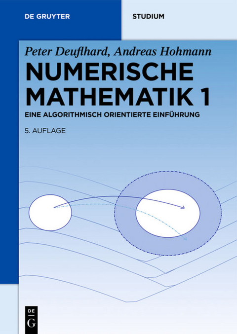 Numerische Mathematik 1 - Peter Deuflhard, Andreas Hohmann