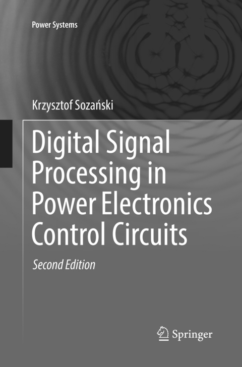 Digital Signal Processing in Power Electronics Control Circuits - Krzysztof Sozański