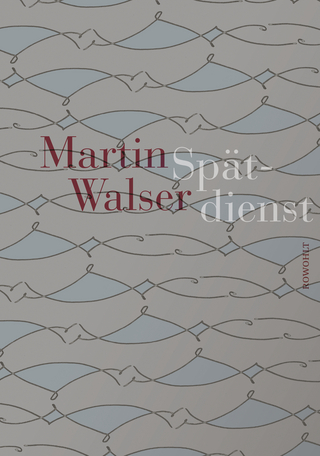 Spätdienst - Martin Walser