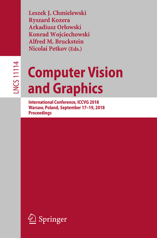 Computer Vision and Graphics - Leszek J. Chmielewski; Ryszard Kozera; Arkadiusz Or?owski; Konrad Wojciechowski; Alfred M. Bruckstein; Nicolai Petkov
