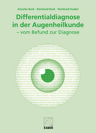 Differentialdiagnose in der Augenheilkunde - Annelie Burk; Reinhold Burk; Reinhard Kaden
