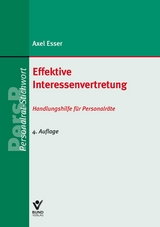 Effektive Interessenvertretung - Esser, Axel