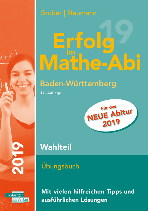Erfolg im Mathe-Abi 2019 Wahlteil Baden-Württemberg - Helmut Gruber, Robert Neumann